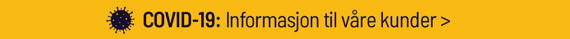 COVID-19. Informasjon til våre kunder. Les mer her.