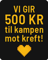 Vi Gir 500 KR til kampen mot kreft!