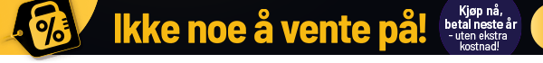Ikke noe å vente på! - Kjøp nå betalt neste år! - Uten ekstra kostnad