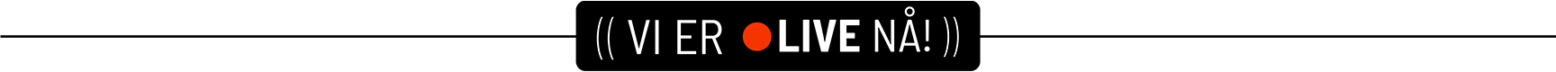 Vi er LIVE!