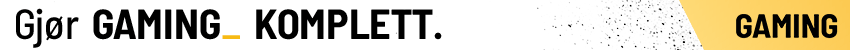 Gjør gaming komplett