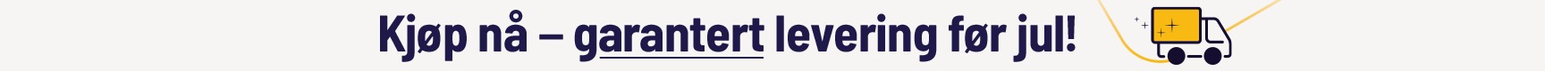 Kjøp nå få levert før jul
