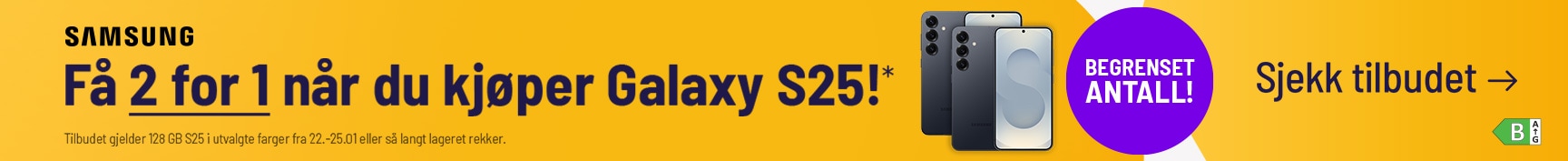 2 for 1 på Galaxy S25! Begrenset antall!