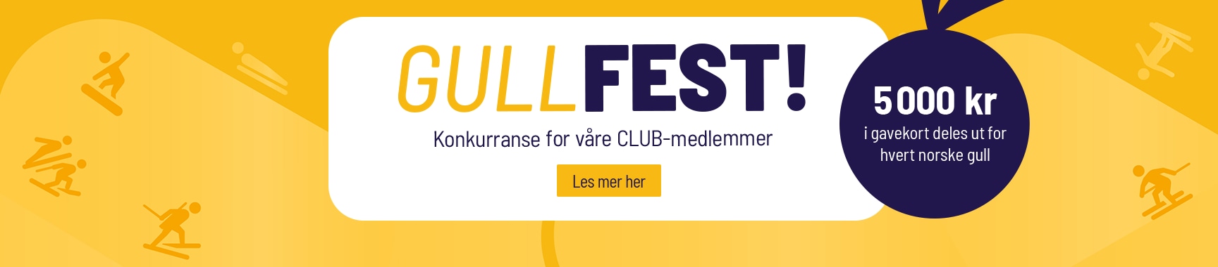 Gullfest konkurranse for våre CLUB-medlemmer