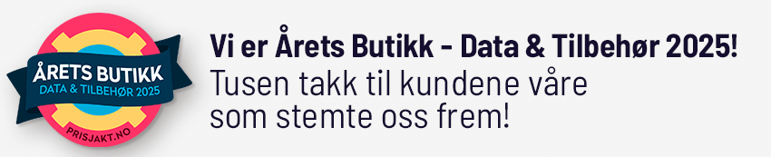 Vi er Årets Butikk - Data & tilbehør 2025! Tusen takk til kundene våre som stemte oss frem!
