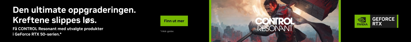 Få med control resonant med utvalgte produkter i GeForce 50- serien