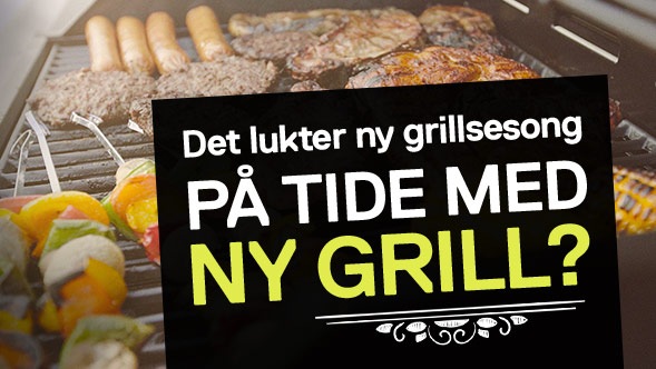 På tide med ny grill?